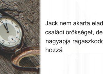 A 92 éves férfi az unokájának ad egy rozsdás órát, és megkéri, hogy próbálja meg eladni