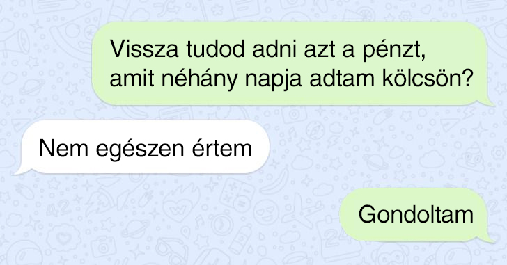 adósság, barátság, családi kapcsolatok, emberi kapcsolatok, humor, íratlan szabályok, kínos szituációk, kölcsön, pénz, pénzügyek, rokoni kapcsolatok, tartozás, vicces történetek, visszafizetés