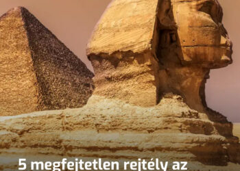 5 megfejtetlen rejtély az ókori Egyiptomból, amit a tudósok még mindig nem tudtak megmagyarázni