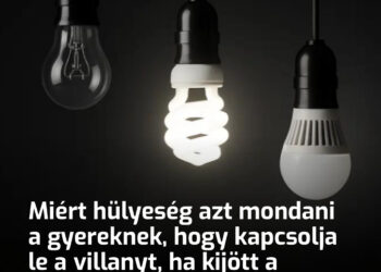 Miért hülyeség azt mondani a gyereknek, hogy kapcsolja le a villanyt, ha kijött a szobájából, és még 17 érdekesség, amit nem tudtál a villanykörtékről