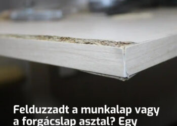 Felduzzadt a munkalap vagy a forgácslap asztal? Egy bútorkészítő barátom egyszerű megoldást mutatott a problémára