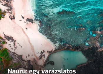 Nauru: egy varázslatos szigetország, aminek mindene megvolt, de néhány év alatt teljesen tönkrement