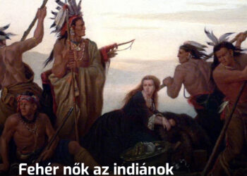 Mi történt az indiánok által a vadnyugaton elfogott fehér nőkkel?