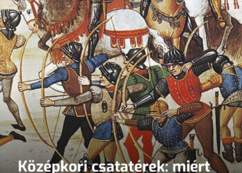 Középkori íjászok titka: miért lőttek mindig egyszerre, és mi volt, ha elfogyott a nyíl?
