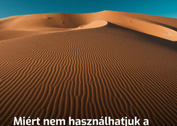 Miért nem alkalmas a Szahara homokja betonozáshoz az építkezéseken?