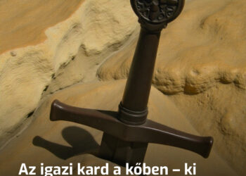 Az igazi kard a kőben: ki tette oda, és miért? (Artúr királynak semmi köze hozzá)